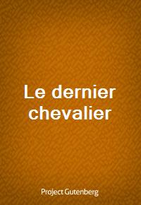 Le dernier chevalier (Ŀ̹)