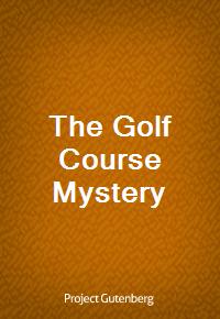 The Golf Course Mystery (Ŀ̹)