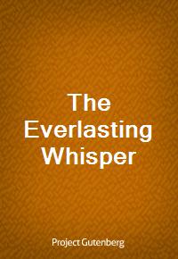 The Everlasting Whisper (Ŀ̹)