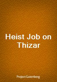Heist Job on Thizar (커버이미지)