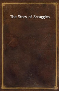 The Story of Scraggles (Ŀ̹)