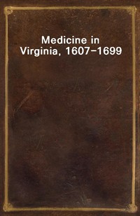 Medicine in Virginia, 1607-1699 (Ŀ̹)