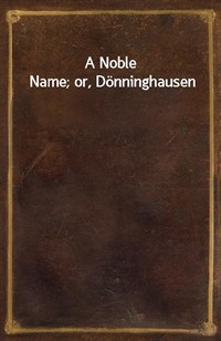 A Noble Name; or, D (커버이미지)