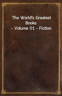 The World's Greatest Books - Volume 01 - Fiction (Ŀ̹)