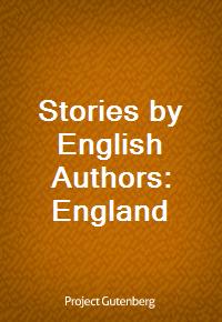 Stories by English Authors: England (Ŀ̹)