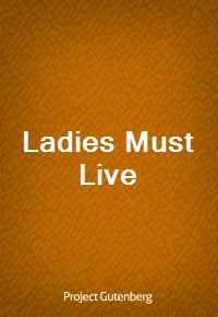 Ladies Must Live (Ŀ̹)