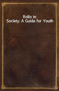 Rollo in Society: A Guide for Youth (Ŀ̹)