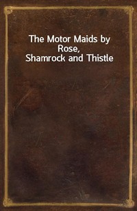 The Motor Maids by Rose, Shamrock and Thistle (Ŀ̹)