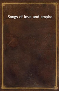 Songs of love and empire (Ŀ̹)