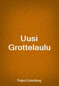 Uusi Grottelaulu (Ŀ̹)