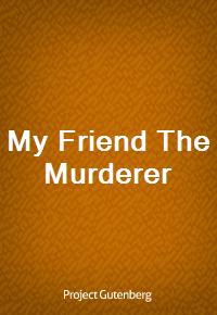 My Friend The Murderer (Ŀ̹)