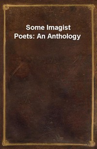 Some Imagist Poets: An Anthology (Ŀ̹)