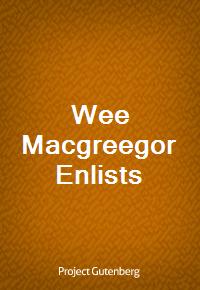 Wee Macgreegor Enlists (Ŀ̹)