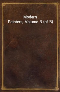 Modern Painters, Volume 3 (of 5) (Ŀ̹)