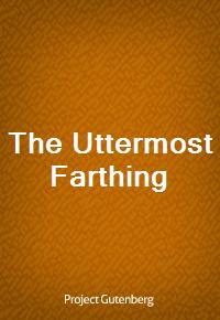 The Uttermost Farthing (Ŀ̹)