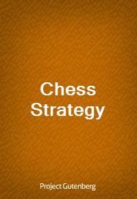 The Project Gutenberg eBook of Chess Strategy, by Edward Lasker