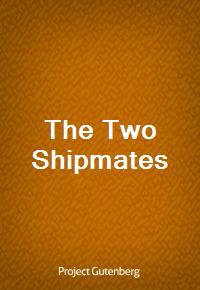 The Two Shipmates (Ŀ̹)