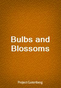 Bulbs and Blossoms (커버이미지)