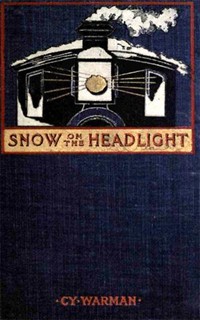 Snow on the HeadlightA Story of the Great Burlington Strike (Ŀ̹)