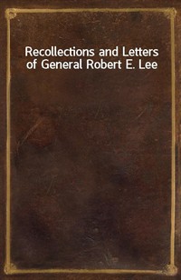 Recollections and Letters of General Robert E. Lee (Ŀ̹)