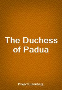 The Duchess of Padua (Ŀ̹)