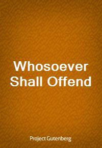 Whosoever Shall Offend (Ŀ̹)