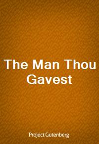 The Man Thou Gavest (Ŀ̹)