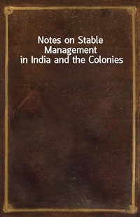 Notes on Stable Management in India and the Colonies (Ŀ̹)