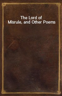 The Lord of Misrule, and Other Poems (Ŀ̹)