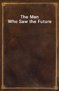 The Man Who Saw the Future (Ŀ̹)