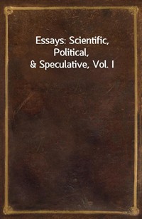 Essays: Scientific, Political,&Speculative, Vol. I (커버이미지)
