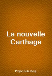 La nouvelle Carthage (Ŀ̹)