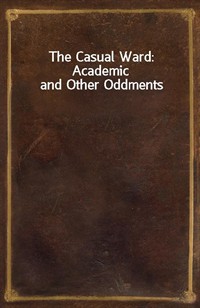 The Casual Ward: Academic and Other Oddments (Ŀ̹)