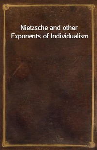 Nietzsche and other Exponents of Individualism (Ŀ̹)