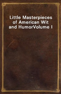 Little Masterpieces of American Wit and HumorVolume I (Ŀ̹)