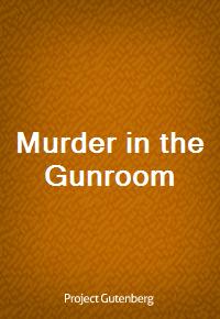 Murder in the Gunroom (Ŀ̹)