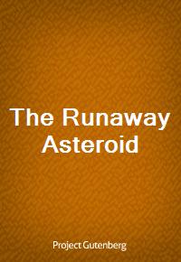 The Runaway Asteroid (Ŀ̹)