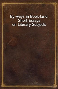 By-ways in Book-land: Short Essays on Literary Subjects (커버이미지)