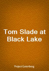 Tom Slade at Black Lake (Ŀ̹)