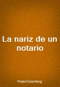 La nariz de un notario (Ŀ̹)