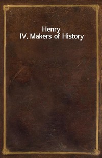 Henry IV, Makers of History (커버이미지)