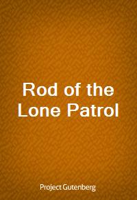 Rod of the Lone Patrol (Ŀ̹)