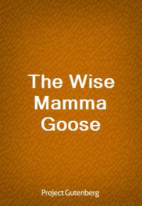 The Wise Mamma Goose (Ŀ̹)