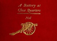 A Battery at Close QuartersA Paper Read before the Ohio Commandery of the Loyal Legion, October 6, 1909 (커버이미지)
