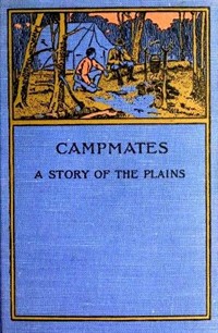 Campmates: A Story of the Plains (커버이미지)