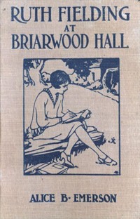 Ruth Fielding at Briarwood Hall; or, Solving the Campus Mystery (Ŀ̹)