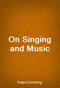 On Singing and Music (Ŀ̹)