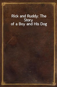 Rick and Ruddy: The Story of a Boy and His Dog (Ŀ̹)