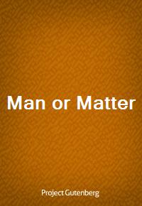 Man or Matter (Ŀ̹)