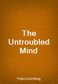 The Untroubled Mind (Ŀ̹)